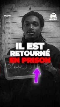 IL EST RETOURNÉ EN PRISON ET VAS DEVOIR ARRÊTER LE RAP ?