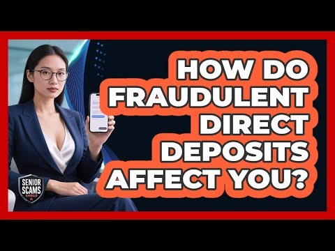 How Do Fraudulent Direct Deposits Affect You?