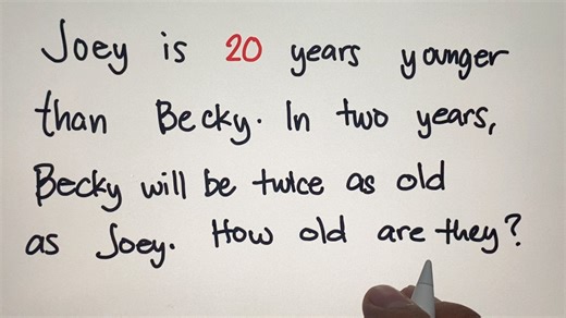 72K views · 898 reactions | Age Problem: Joey is 20 years younger than Becky. In two years, Becky will be twice as old as Joey. How old are they? | Philippine Review Center | Facebook