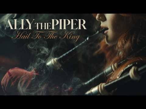 Ally the Piper - Hail to the King (Official Music Video)