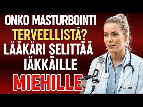 Onko Masturbointi Terveellistä Iäkkäille Miehille? Urologi Selittää Selkeästi