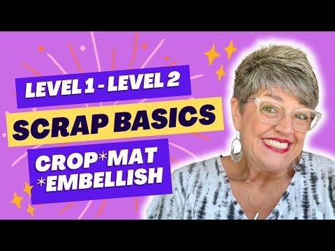 Up Your Scrapbooking Game: Cropping, Matting & Embellishing Made Simple