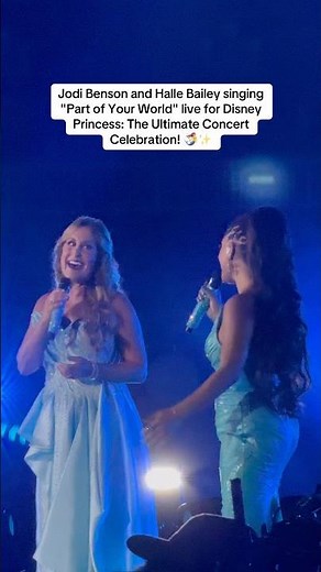 Jodi Benson and Halle Bailey singing "Part of Your World" live for the Disney Princess concert