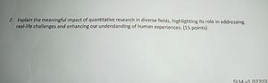2. Explain the meaningful impact of quantitative research in di... | Filo