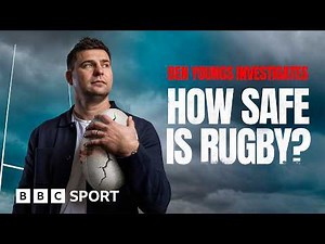 Is the game he loves… safe? Ben Youngs investigates | Full documentary | BBC Sport
