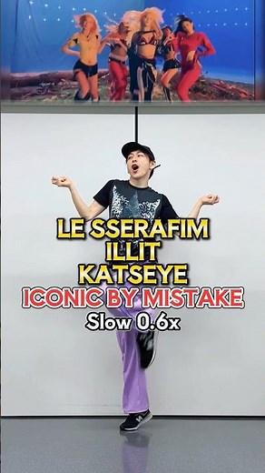 LE SSERAFIM x ILLIT x KATSEYE / ICONIC BY MISTAKE Dance Tutorial Slow【0.6x Mirror】