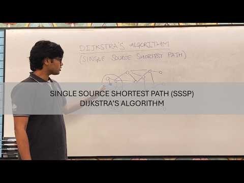 Single Source Shortest Path (SSSP) - Dijkstra's Algorithm