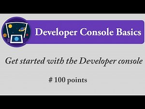 Get started with the developer console | Developer Console Basics | Salesforce | Trailhead