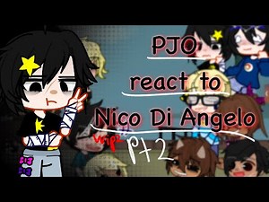Pjo react to Nico Di Angelo (wip 2 of pt 2, hiatus☹️)