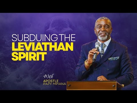 SUBDUING THE LEVIATHAN SPIRIT | 2026'S WORD OF THE YEAR | APOSTLE PAPY MPIANA