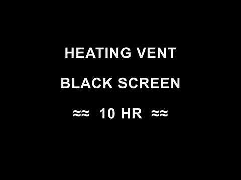 DARK SCREEN | White Noise | Furnace Heating Vent [TEN HOURS] Sleep Relax