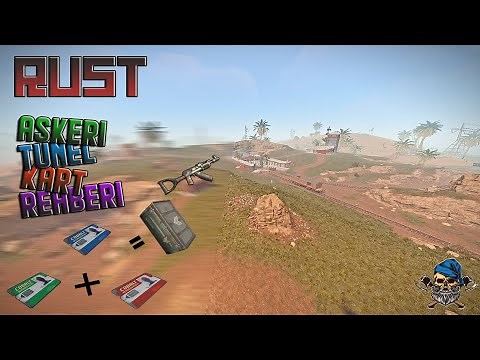 RUST | Askeri Tünel Kart Rehberi // Military Tunnel Card Tutorial