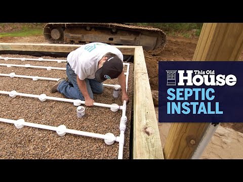 How a Septic System is Installed | This Old House