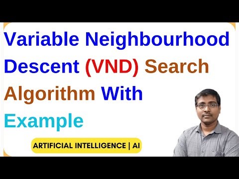 Variable Neighbourhood Descent (VND) Algorithm | AI Local Search | Example | Artificial Intelligence