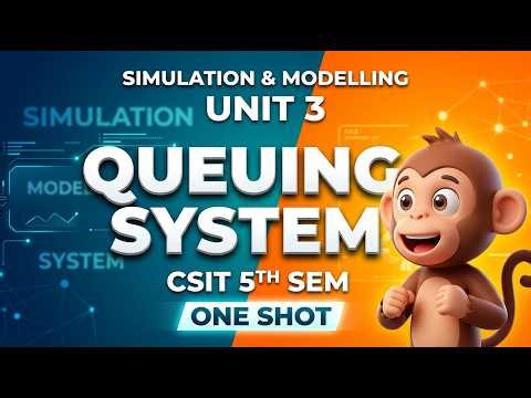 Simulation- 3: Queuing System | Chapter 3| csit 5thsem #5