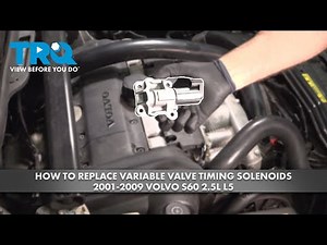 How to Replace Variable Valve Timing Solenoids 2001-2009 Volvo S60 2.5L L5