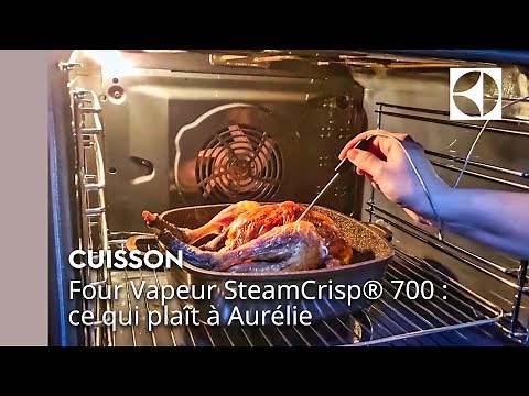 Four Vapeur SteamCrisp® 700 : ce qui plaît à Aurélie ⭐ | Electrolux