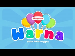 Belajar Warna dalam Bahasa Inggris | Untuk Anak - Anak | PAUD, TK, SD - Anak Cerdas Indonesia