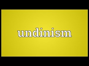 Undinism Meaning