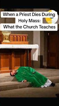 What Happens When a Priest Dies During Mass? #Catechesis‎#AltarOfSacrifice‎#PrayForPriests‎#shorts