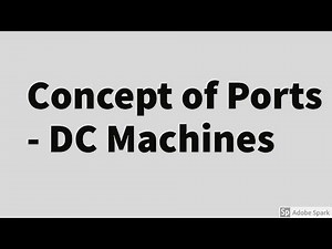 #1 DC Machines Basics - Introduction to ports