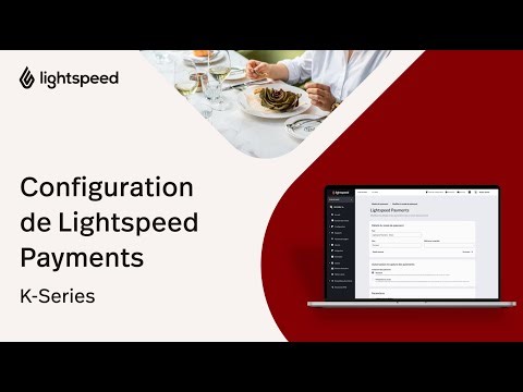 Configuration de Lightspeed Payments - Premiere pas