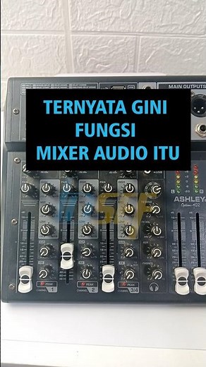 APA SIH FUNGSI MIXER AUDIO ITU? #mixer #mixeraudio #mixers #audiomixer #tutorial