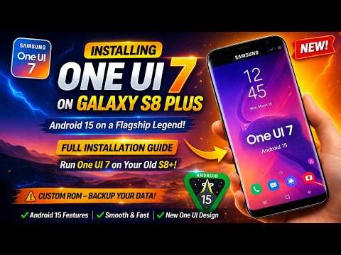 Install One UI 7 on Galaxy S8 Plus 🔥 Android 15 Update Tutorial!