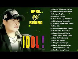 April boy regino Best Of Songs 2025 💕OPM Tagalog Love Songs Of All Time🥰Ganyan Talaga Ang Pag-Ibig