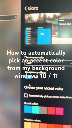 How to automatically pick an accent color from my background windows 10 / 11