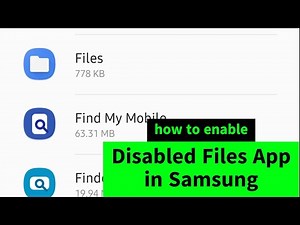 How to Enable Disabled Files App in Samsung Android Devices