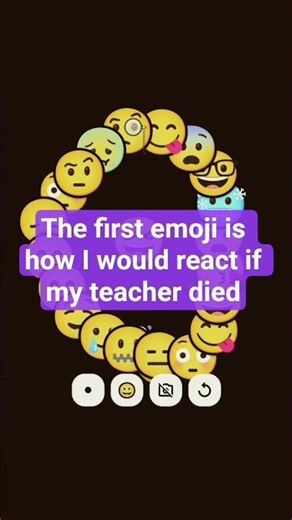 emoji if my teacher dies😆