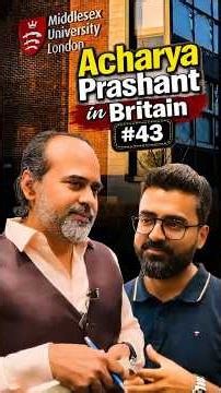 Acharya Prashant in Britain #43