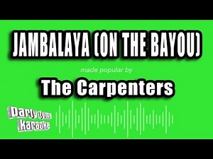 The Carpenters - Jambalaya (on the Bayou) (Karaoke Version)