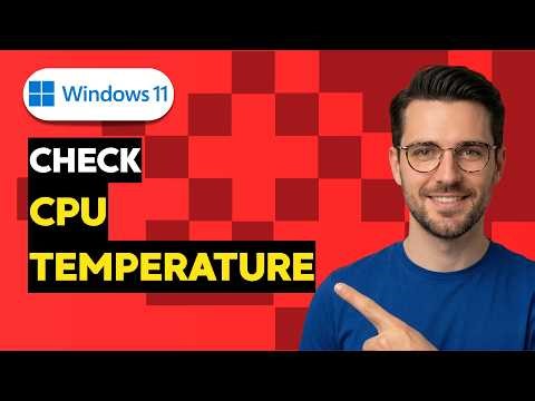 How To Check CPU Temperature On Windows 11 [2026 Full Guide]