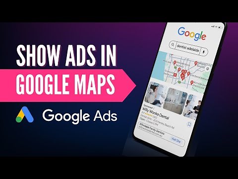 How To Get Your Ads On Google Maps in 2024