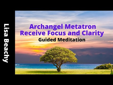 ARCHANGEL METATRON - Receive Focus and Clarity Meditation Video