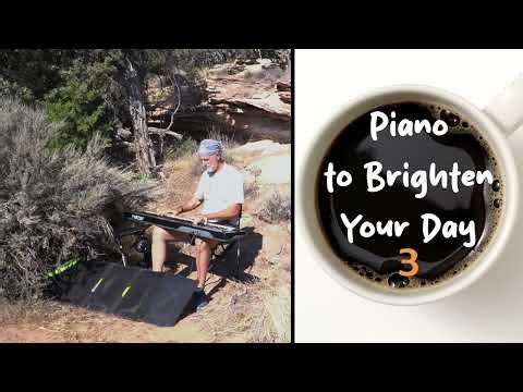 Piano to Brighten Your Day 3 | Scott Willis