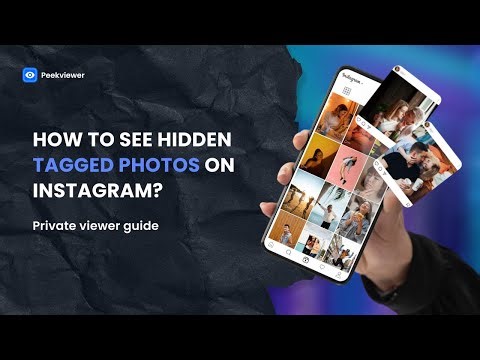How to see hidden tagged photos on Instagram? Private Viewer Guide