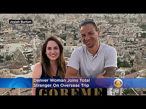 Denver Woman Joins Total Stranger On Overseas Trip, Because No One Else Wanted To Travel With Her Du