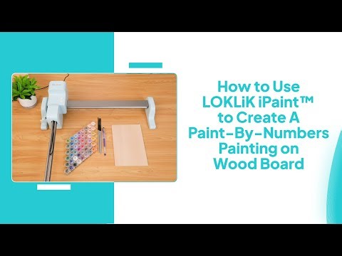 How to Paint with LOKLiK iPaint™ to Create A Painting on Wood Board !！#diy