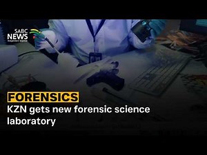 KZN gets new forensic science laboratory