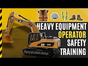 Basics of Heavy Equipment Safety | Operator Safety Tips for Heavy Equipment
