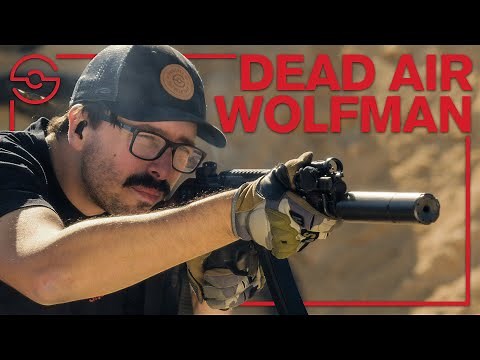 Dead Air Wolfman - Suppress Your Pistols AND Rifles