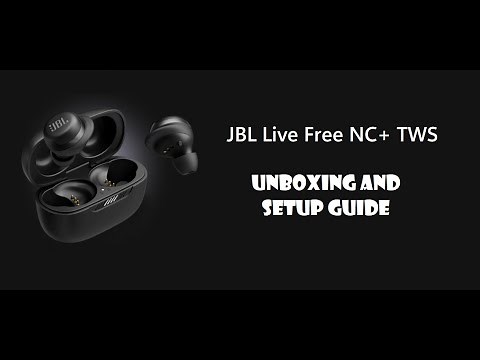 JBL Live Free NC+ TWS Unboxing and Setup Guide