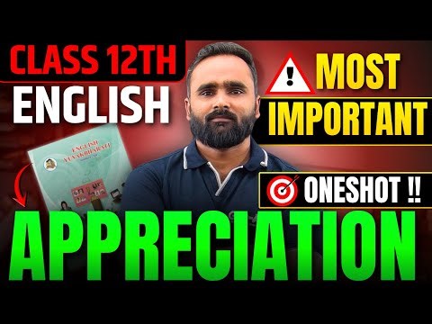 Most Important Appreciation 🔥 | 12th English | One Shot | BOARD EXAM