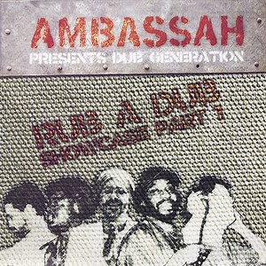 Ambassah presents Dub Generation - Rub A Dub Showcase Vol 1