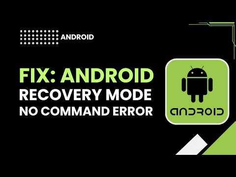 How to Fix Android Recovery Mode No Command Error