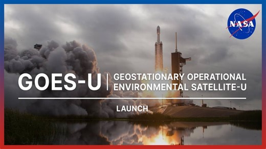 Geostationary Operational Environmental Satellite-U (GOES-U) Launch