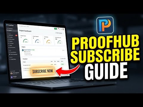 How to subscribe to ProofHub for projects and timesheets - Detailed Guide
